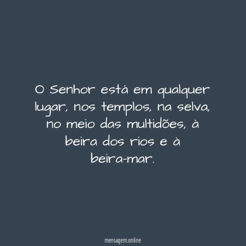O Senhor está em qualquer lugar