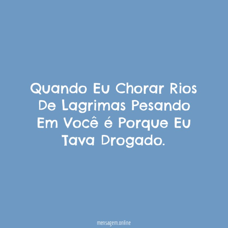 Quando Eu Chorar Rios De Lagrimas Pesando Em