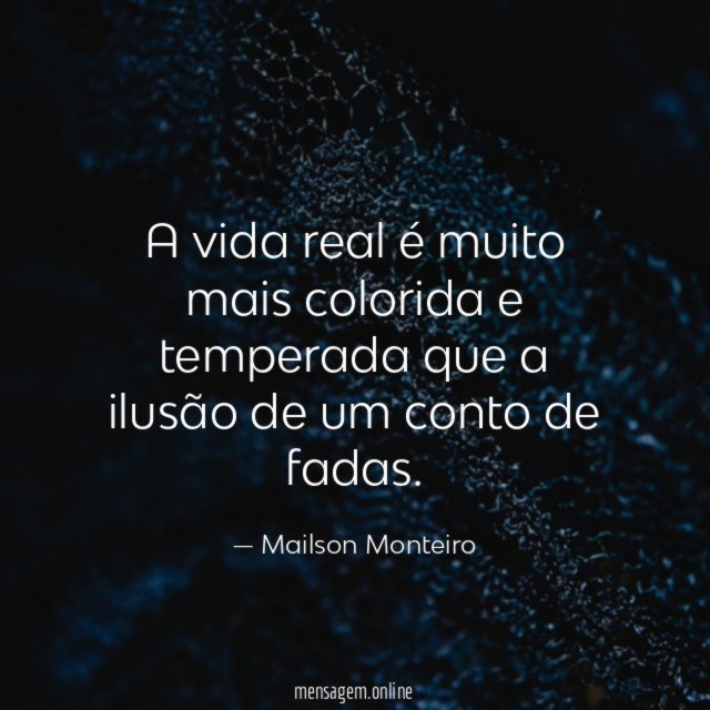A vida real é muito mais colorida