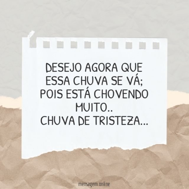 DESEJO AGORA QUE ESSA CHUVA SE VÁ