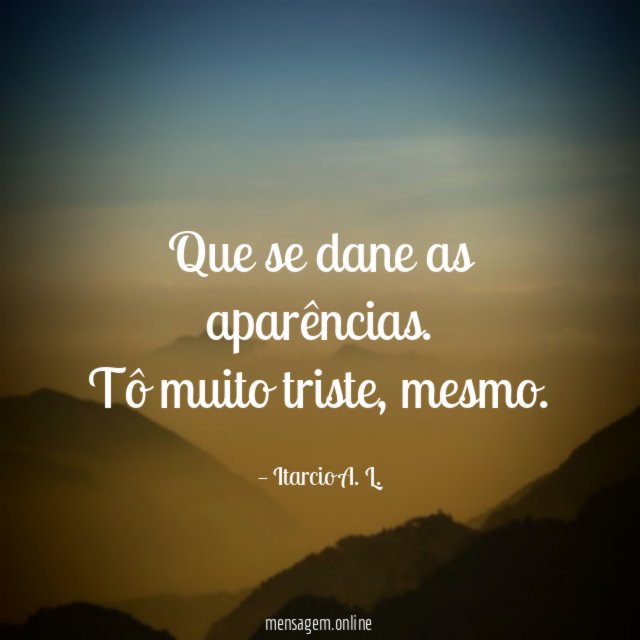 Que se dane as aparências
