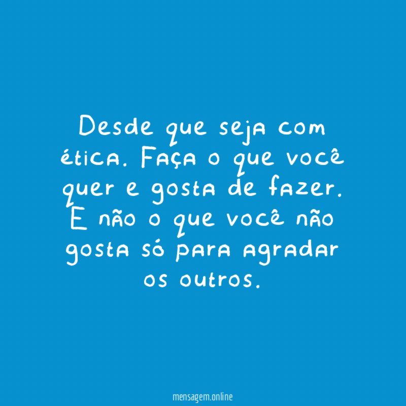 Desde que seja com ética