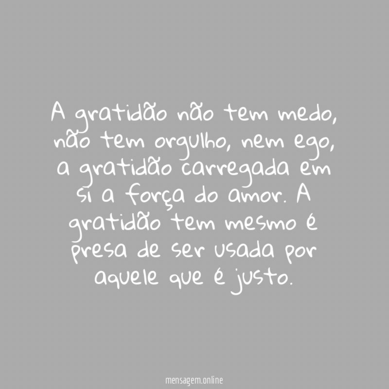 A gratidão não tem medo