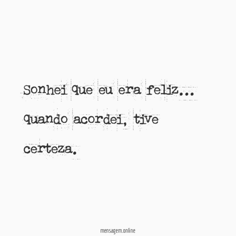 Sonhei que eu era feliz