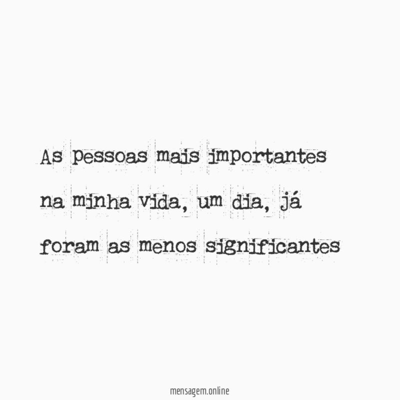 As pessoas mais importantes na minha vida