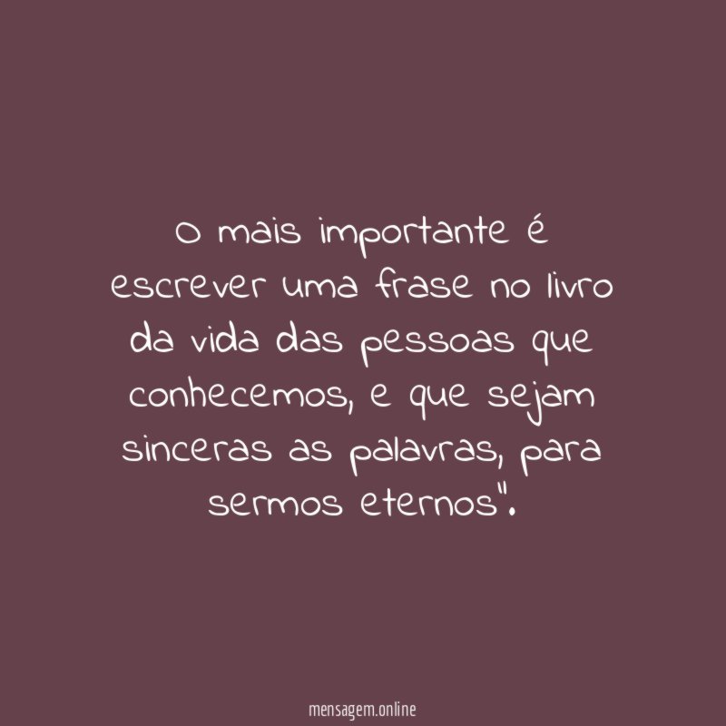 O mais importante é escrever uma frase no