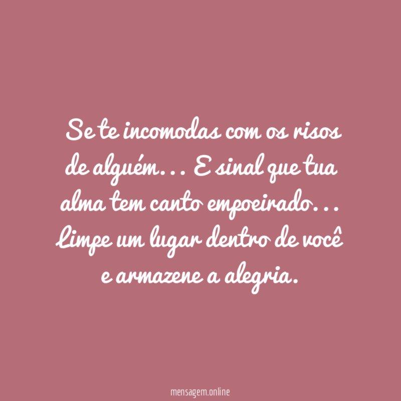 Se te incomodas com os risos de alguém