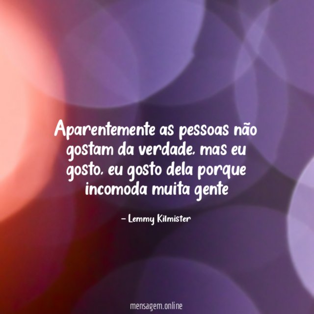 Aparentemente as pessoas não gostam da verdade