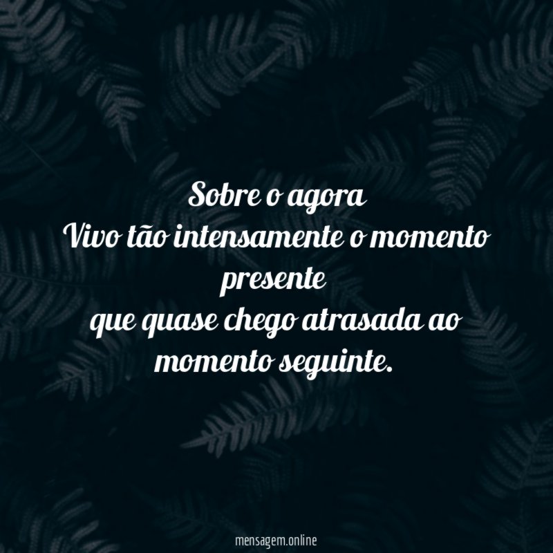 Sobre o agora