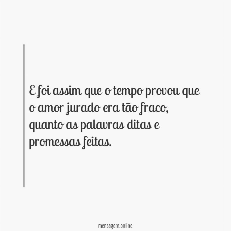 E foi assim que o tempo provou que