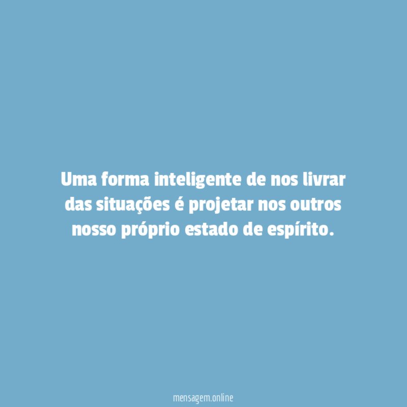 Uma forma inteligente de nos livrar das situações