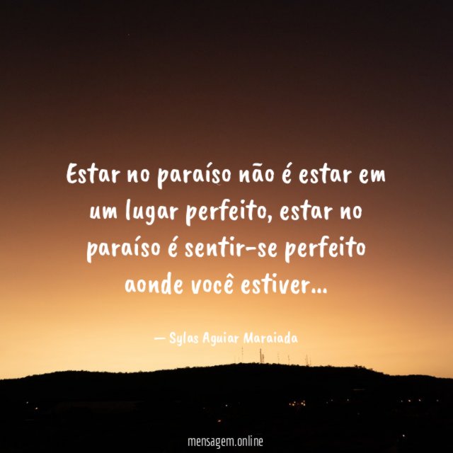 Estar no paraíso não é estar em um lugar perfeito