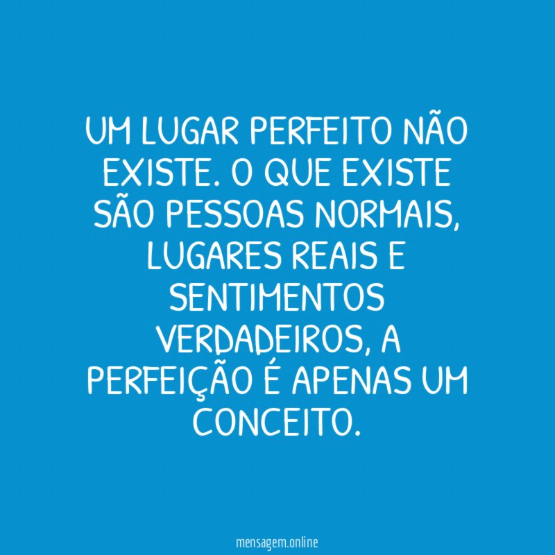 Um lugar perfeito não existe