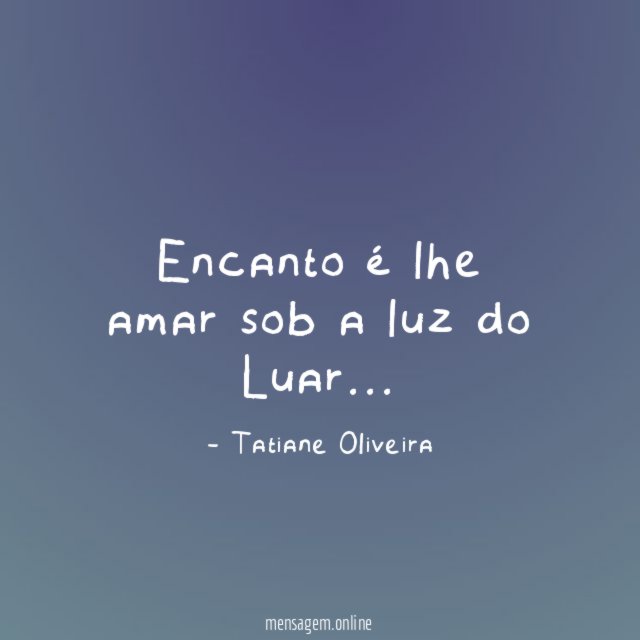 Encanto é lhe amar sob a luz do Luar