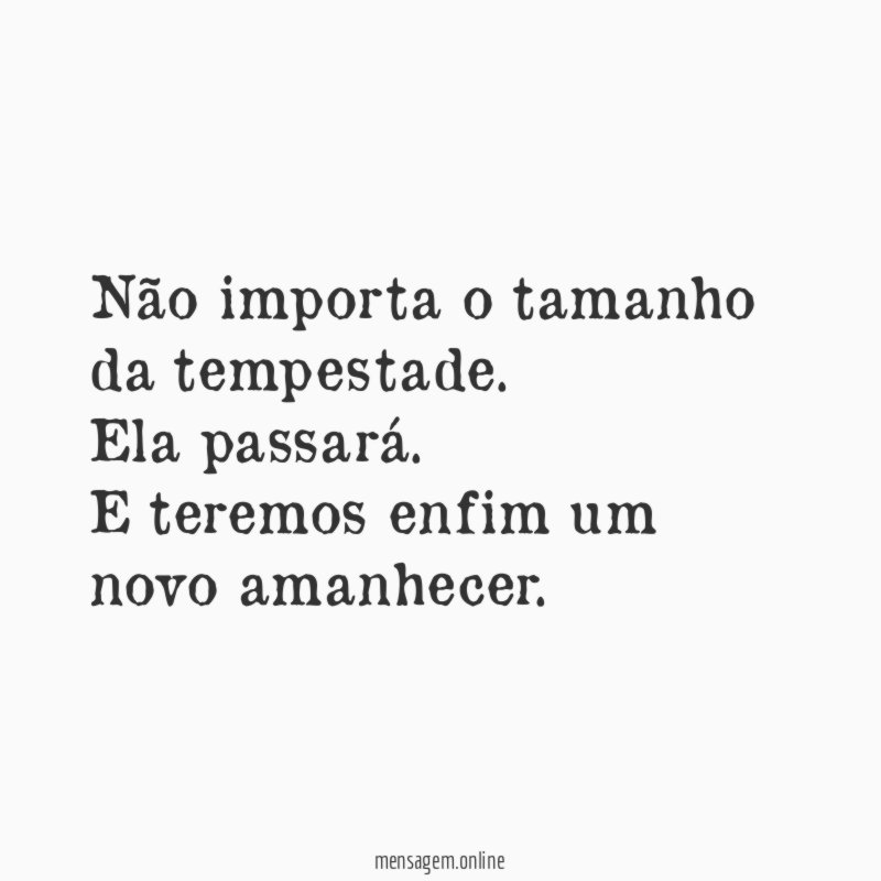 Não importa o tamanho da tempestade