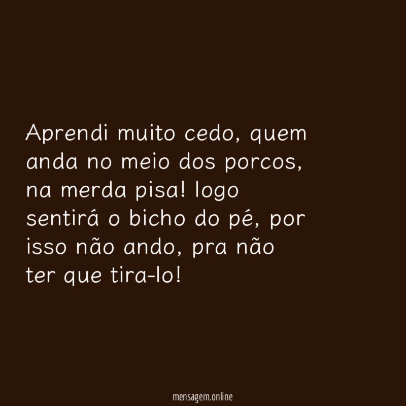 Aprendi muito cedo