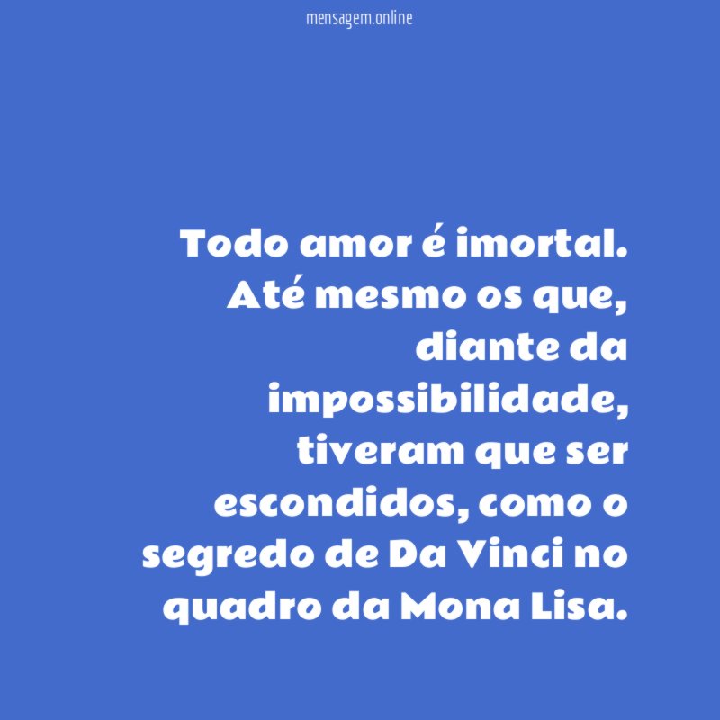 Todo amor é imortal