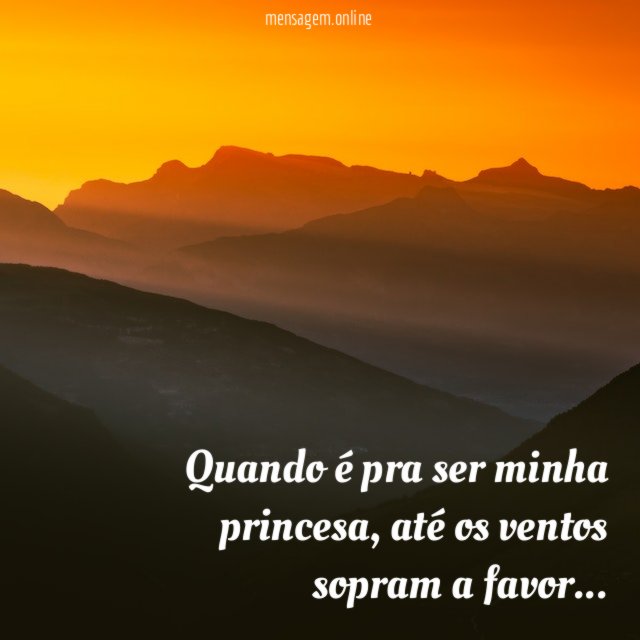 Quando é pra ser minha princesa