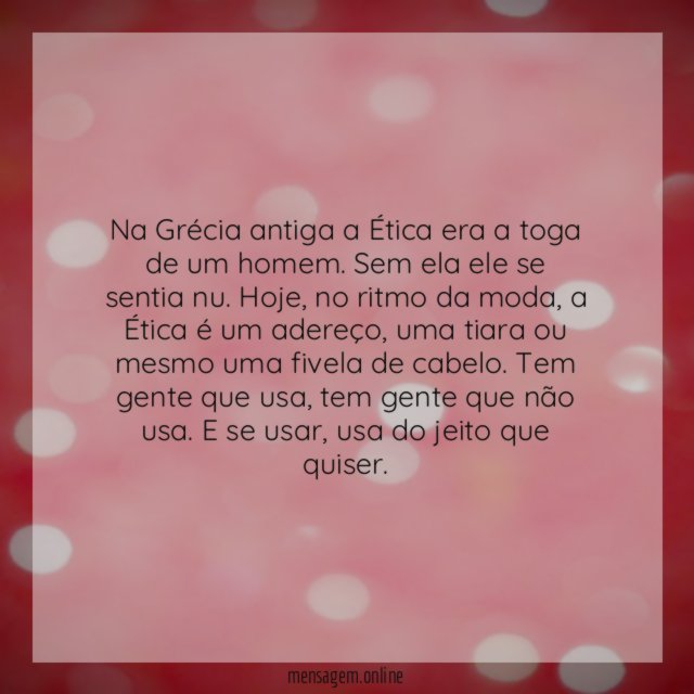 Na Grécia antiga a Ética era a toga de um homem