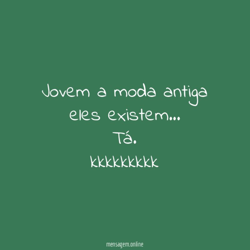 Jovem a moda antiga eles existem