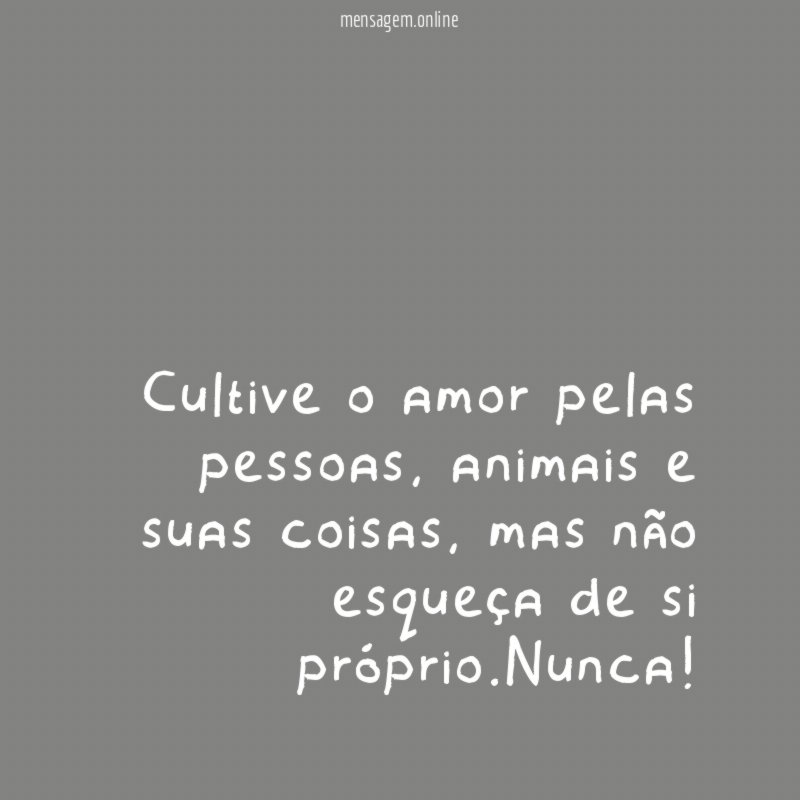 Cultive o amor pelas pessoas