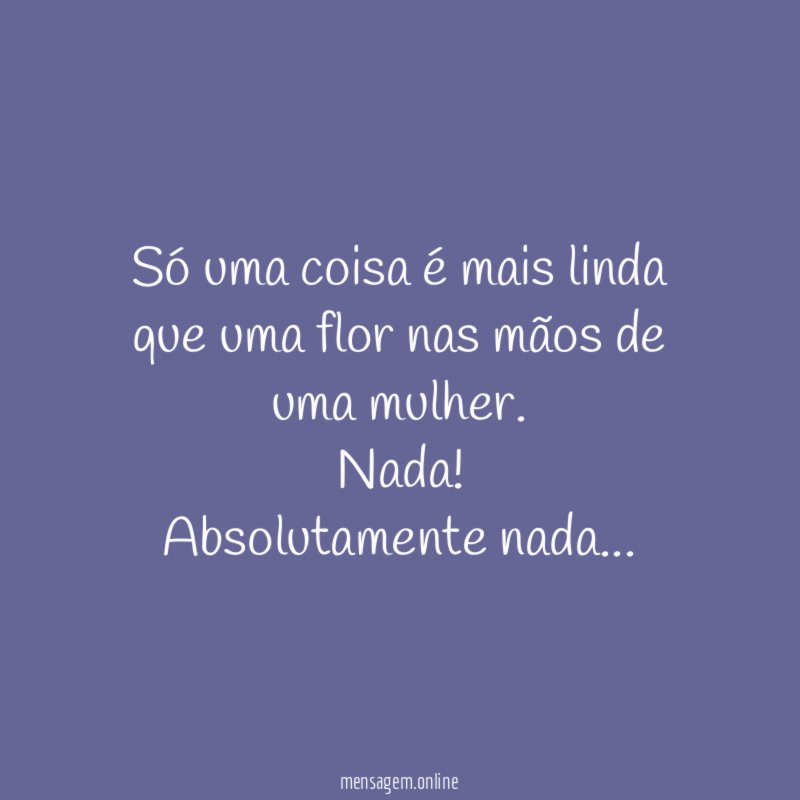 Só uma coisa é mais linda que uma