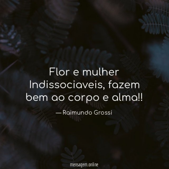 Flor e mulher Indissociaveis