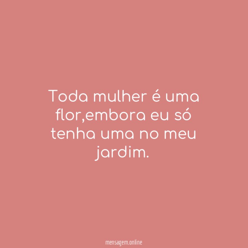 Toda mulher é uma flor