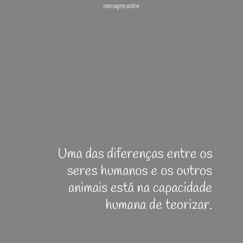 Uma das diferenças entre os seres humanos