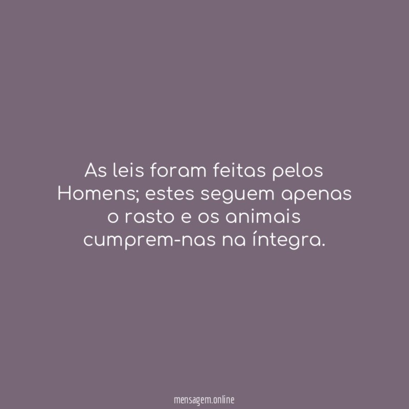 As leis foram feitas pelos Homens
