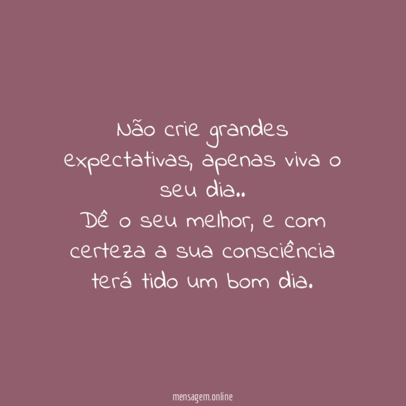 Não crie grandes expectativas