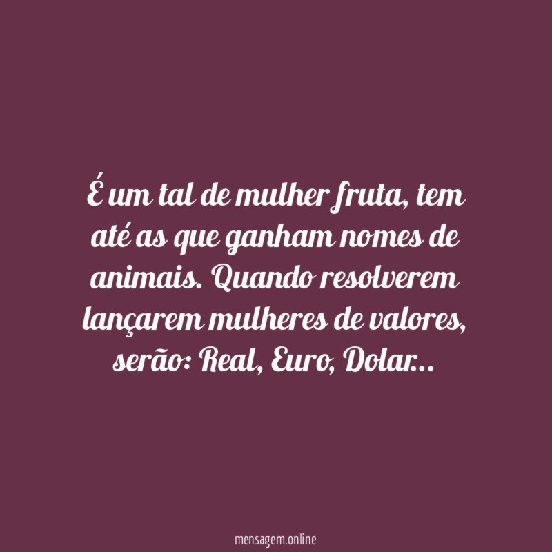 É um tal de mulher fruta