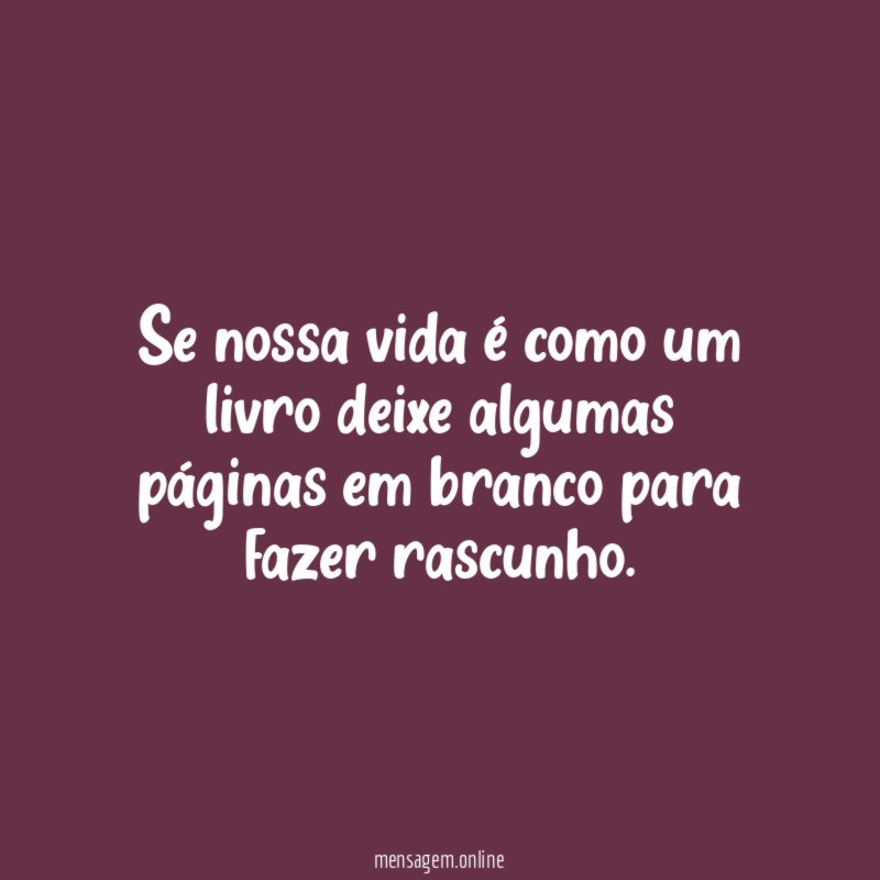 Se nossa vida é como um livro deixe
