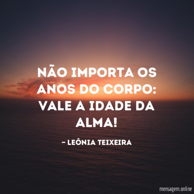 Não importa os anos do corpo