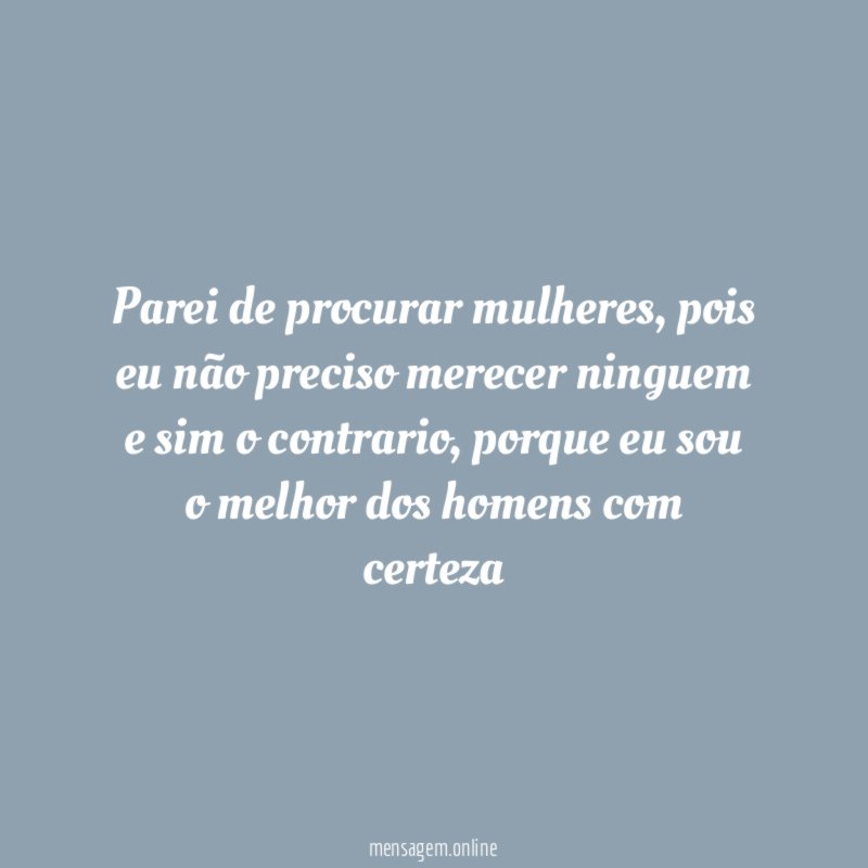 Parei de procurar mulheres