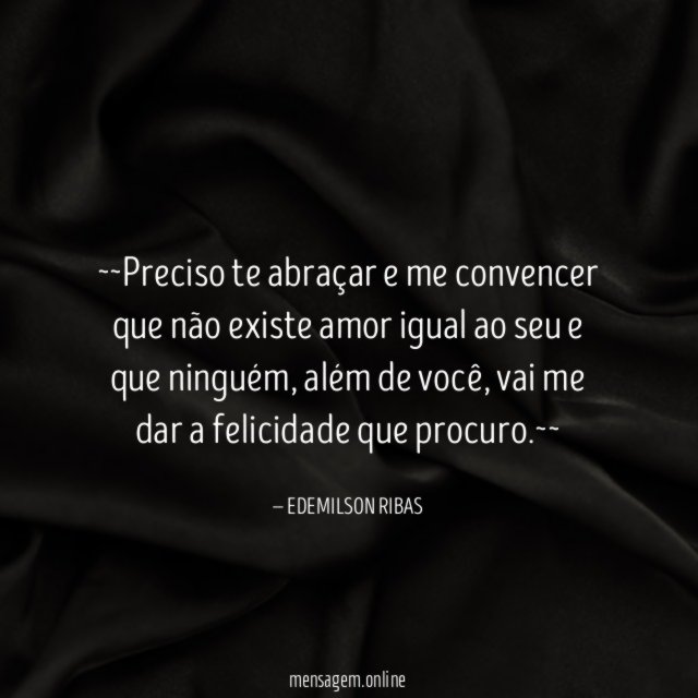 ~~Preciso te abraçar e me convencer que não