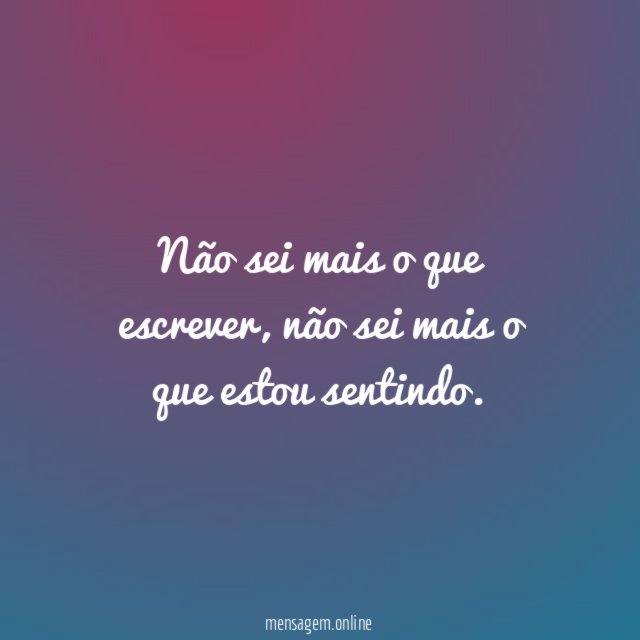 Não sei mais o que escrever