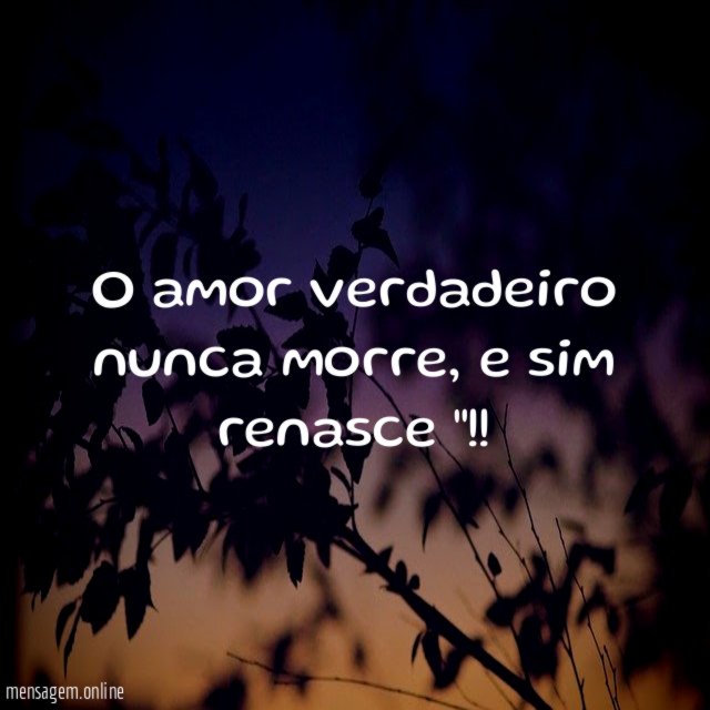 O amor verdadeiro nunca morre