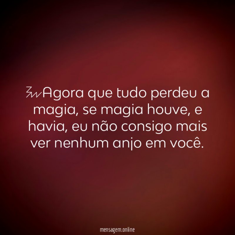 Agora que tudo perdeu a magia