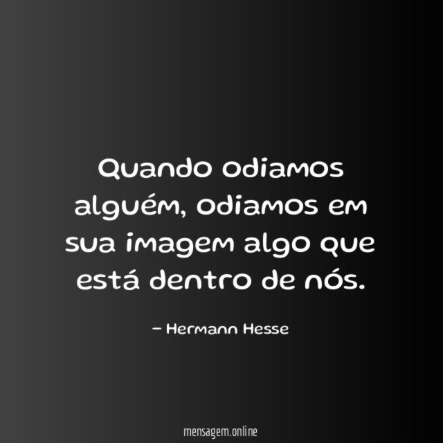 Quando odiamos alguém
