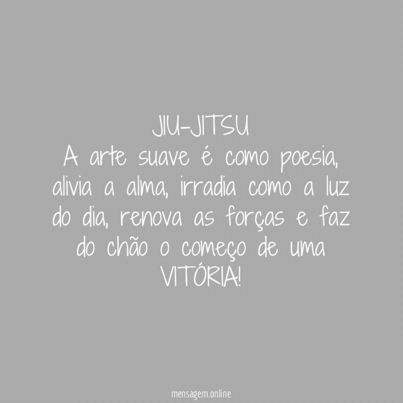 JIU-JITSU A arte suave é como poesia