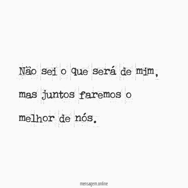Não sei o que será de mim