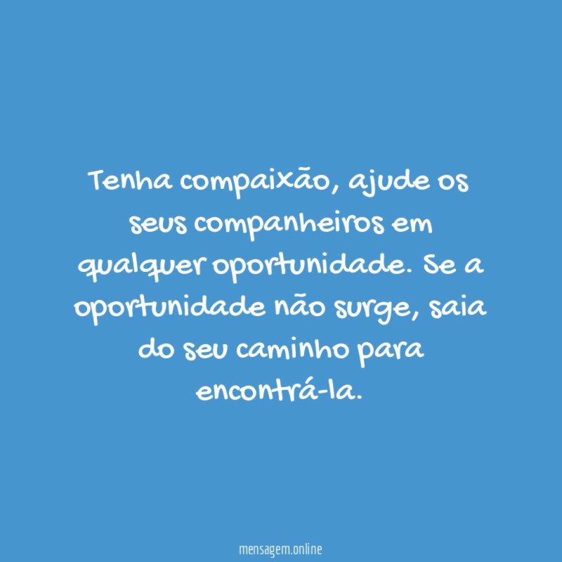 Tenha compaixão