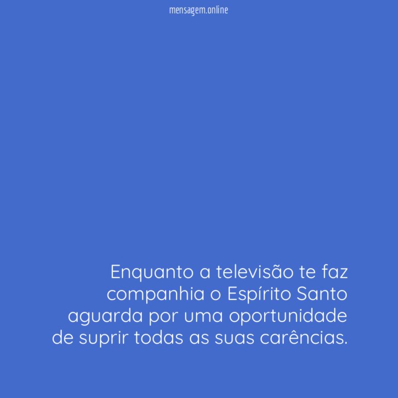 Enquanto a televisão te faz companhia o Espírito