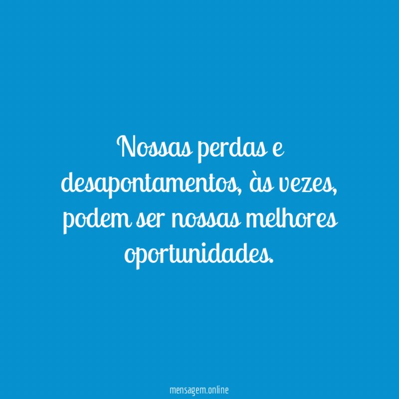 Nossas perdas e desapontamentos