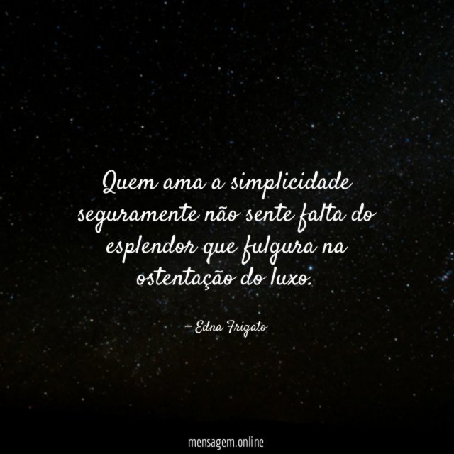 Quem ama a simplicidade seguramente não sente falta