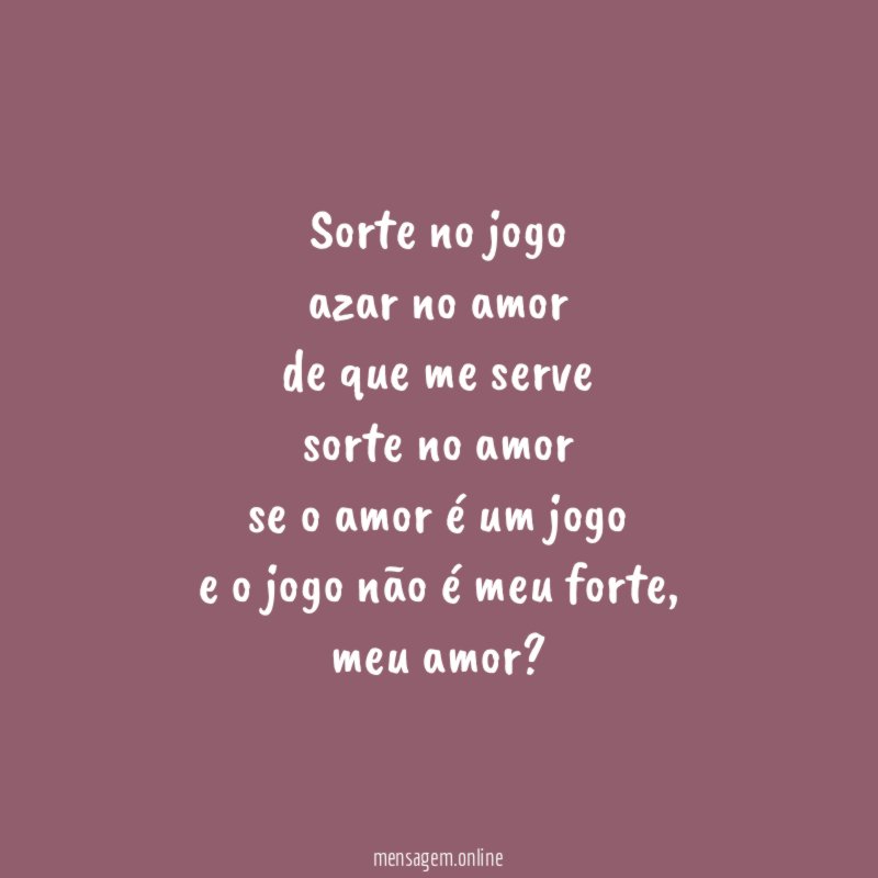 sorte no jogo azar no amor de que me serve sorte