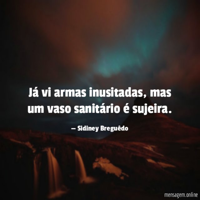 Já vi armas inusitadas