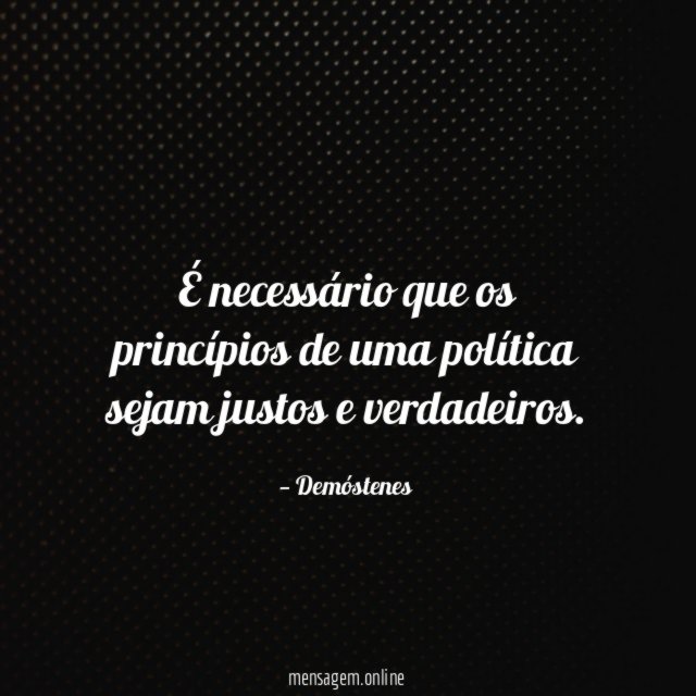 É necessário que os princípios de uma política