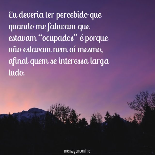 Eu deveria ter percebido que quando me falavam